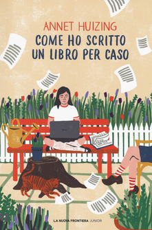 Come ho scritto un libro per caso - Annet Huizing - copertina