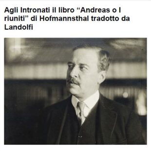 Agli Intronati il libro “Andreas o I riuniti” di Hofmannsthal tradotto da Landolfi